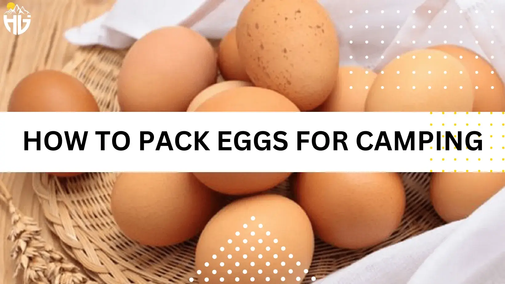 How to pack Eggs for Camping