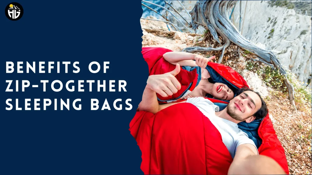 Benefits of Zip-Together Sleeping Bags