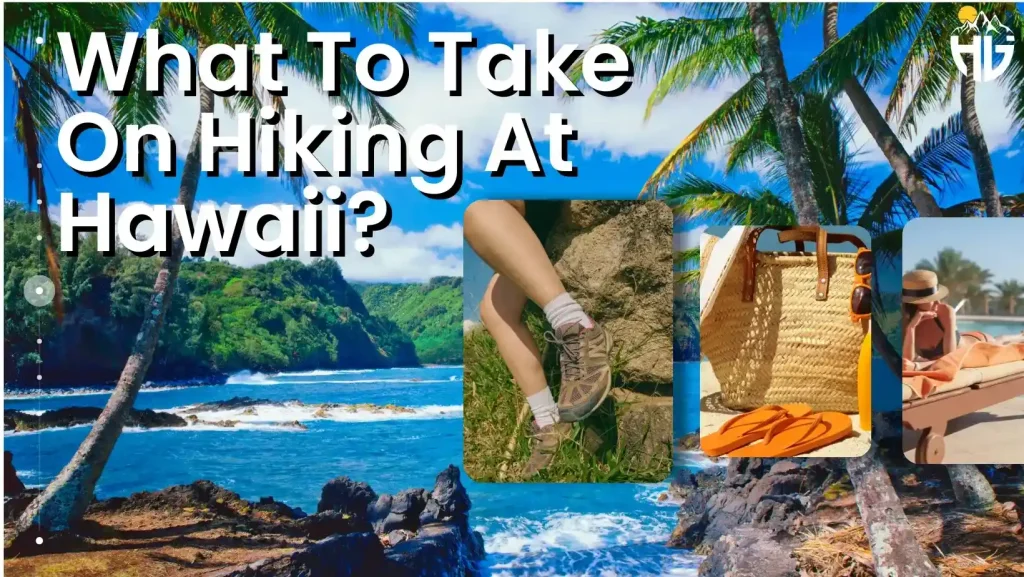 What-To-Take-On-Hiking-At-Hawaii