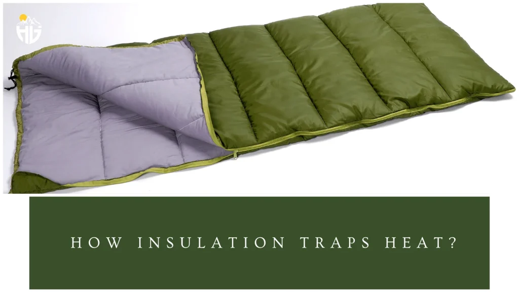 How Insulation Traps Heat?