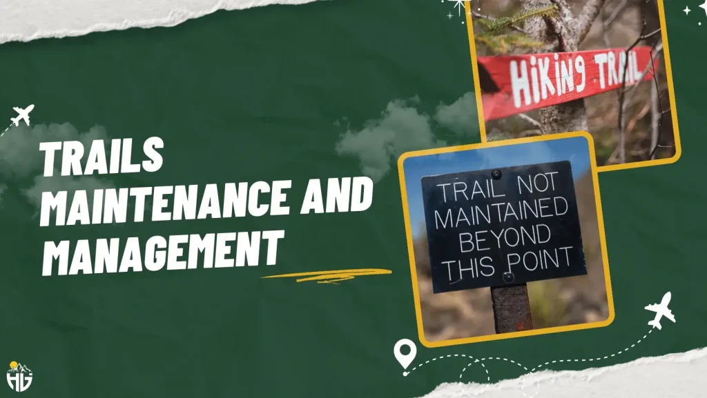 Trails Maintenance and Management: Keeping Your Hiking Trail Safe and Accessible