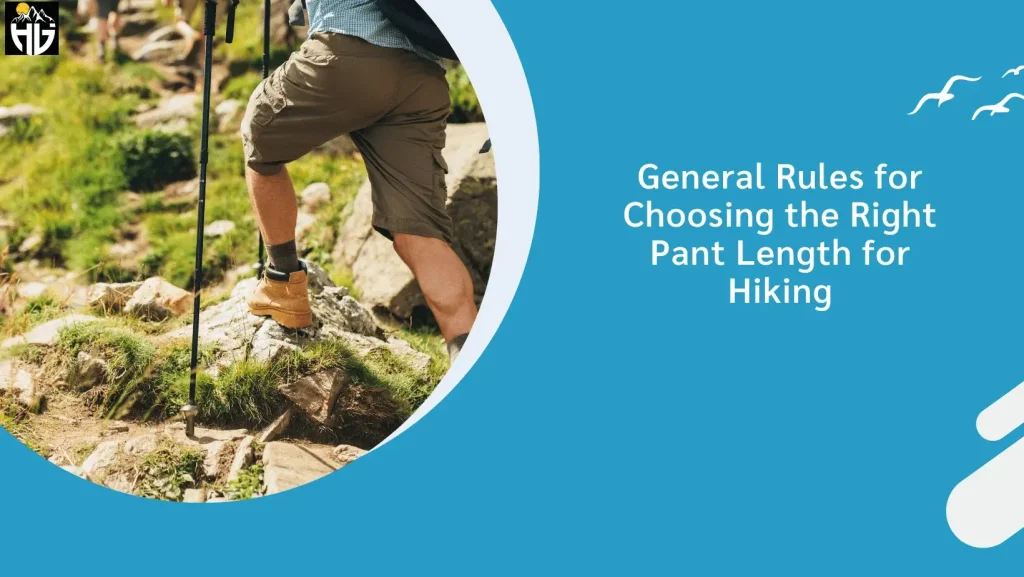 General Rules for Choosing the Right Pant Length for Hiking