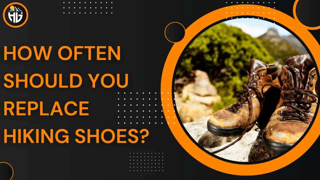 When to replace hiking boots? Comfort Guide - Hike Genius