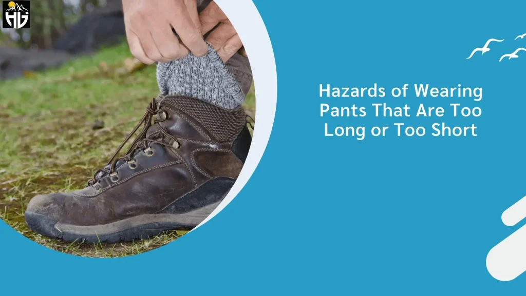 Hazards of Wearing Pants That Are Too Long or Too Short
