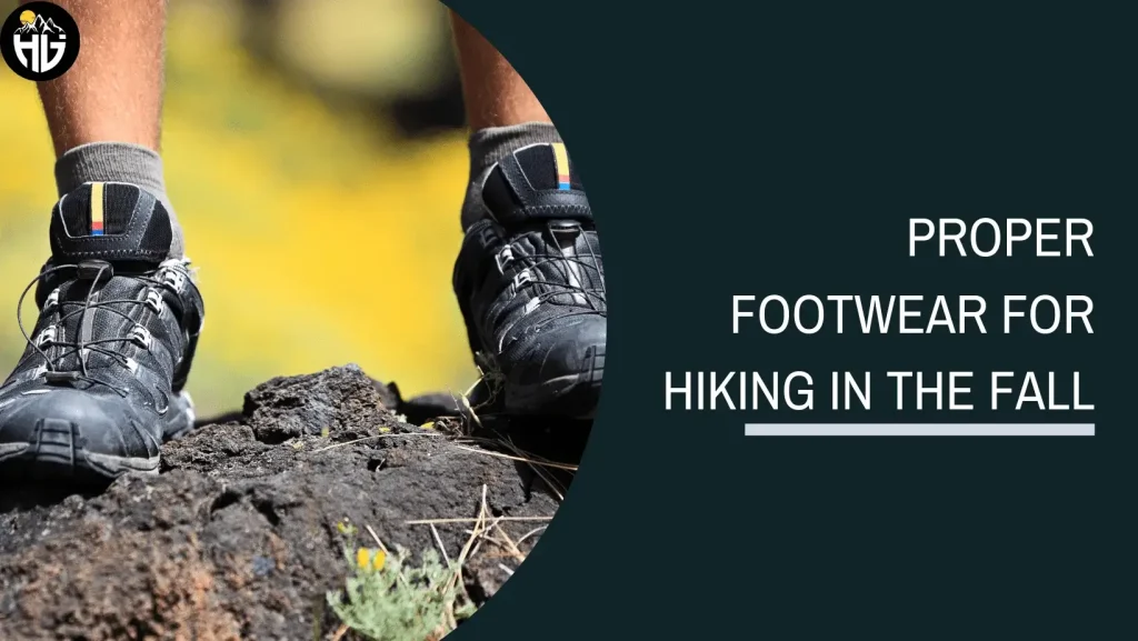 Importance of Proper Footwear for Hiking in the Fall