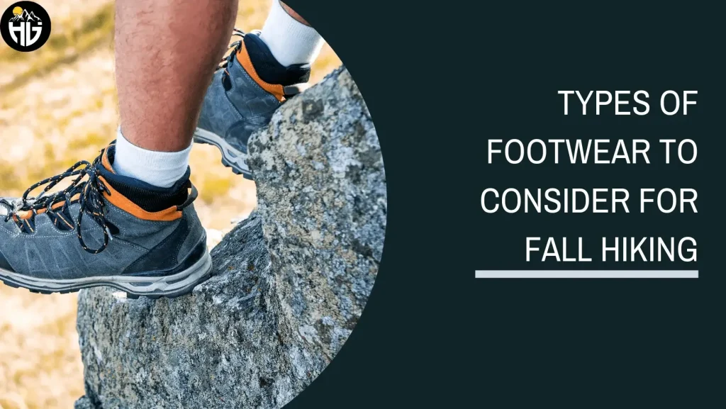 Types of Footwear to Consider for Fall Hiking