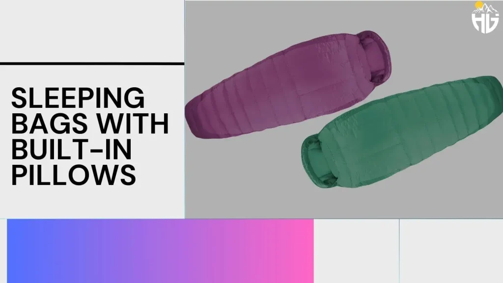 Sleeping Bags with Built-in Pillows