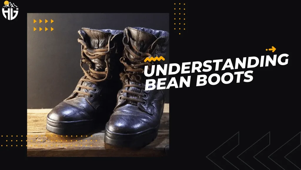 Understanding Bean Boots