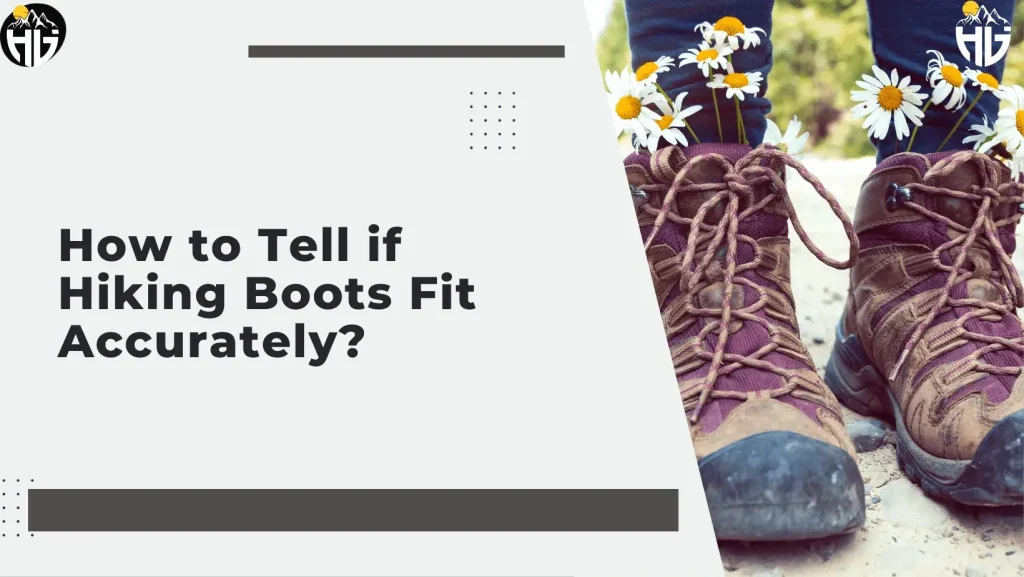 How to Tell if Hiking Boots Fit Accurately?