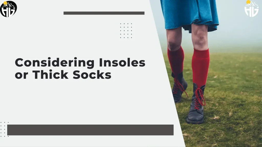 Considering Insoles or Thick Socks