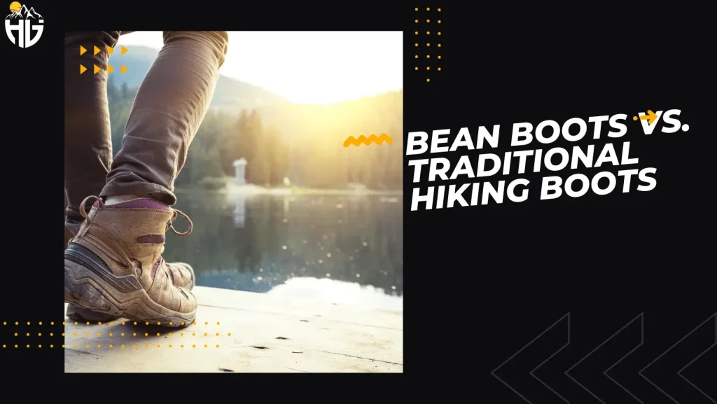 Bean Boots vs. Traditional Hiking Boots